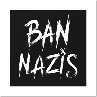 Ban Nazis Posters and Art